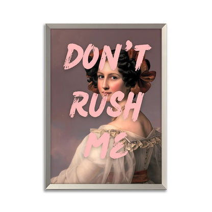 Don't Rush Me