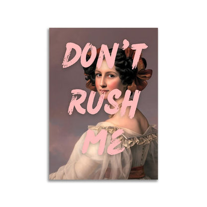Don't Rush Me