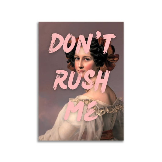 Don't Rush Me